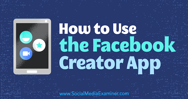 כיצד להשתמש באפליקציית Facebook Creator על ידי פג פיצפטריק בבודק מדיה חברתית.