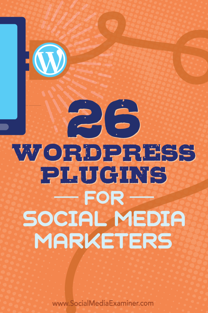 26 תוספי WordPress עבור משווקי מדיה חברתית: בוחן מדיה חברתית
