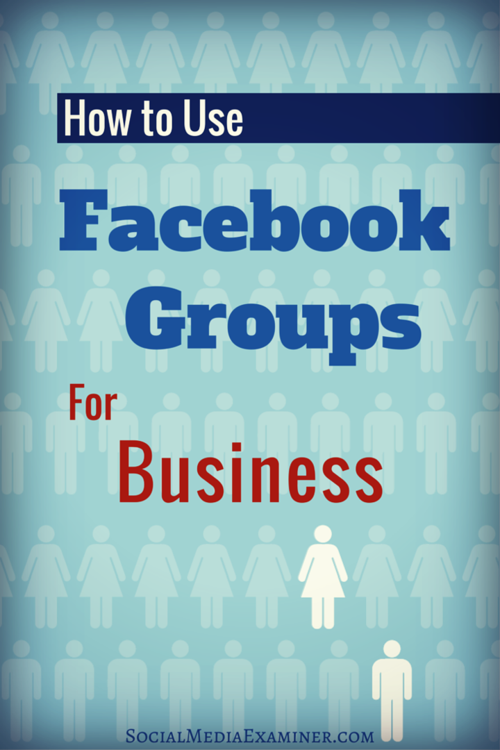 כיצד להשתמש בקבוצות פייסבוק לעסקים