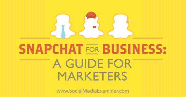 מדריך ל- snapchat לעסקים