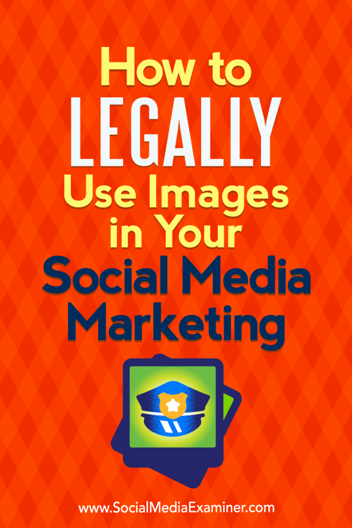 כיצד להשתמש בתמונות באופן חוקי בשיווק שלך ברשתות חברתיות מאת שרה קורנבלט בבודקת מדיה חברתית.