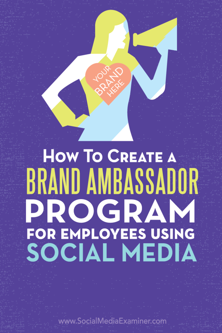 כיצד ליצור תוכנית שגריר מותג לעובדים המשתמשים במדיה חברתית: בוחן מדיה חברתית