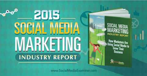 דוח ענף שיווק במדיה חברתית 2015: בוחן מדיה חברתית