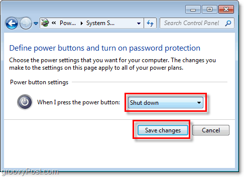 התאם מה יעשה כפתור כיבוי Windows 7 שלך, לחץ על שמור שינויים לסיום