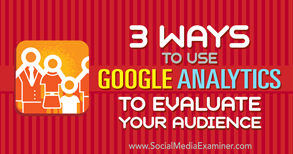השתמש ב- Google Analytics כדי לבחון את קהל המדיה החברתית