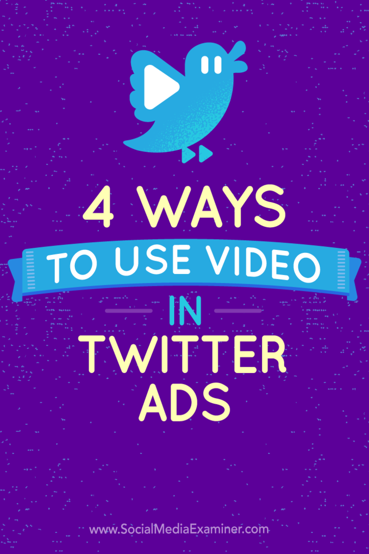 טיפים לארבע דרכים לשימוש במודעות וידאו בטוויטר.
