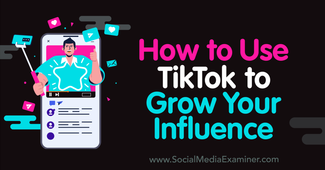 כיצד להשתמש ב-TikTok כדי להגביר את ההשפעה שלך-בוחן מדיה חברתית