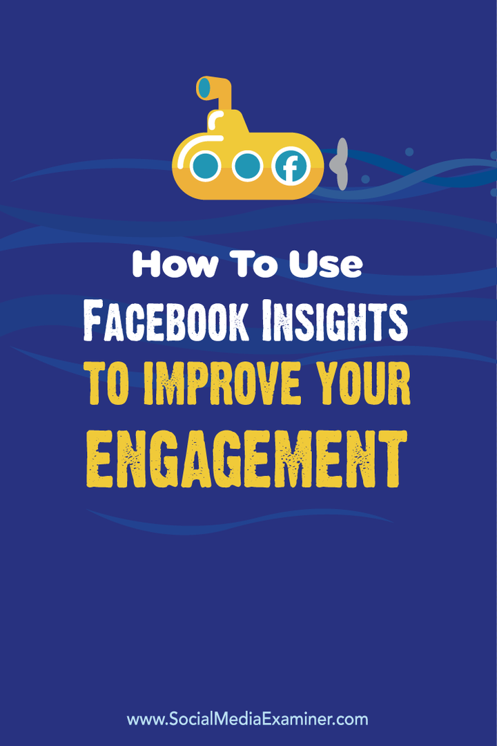 כיצד להשתמש בתובנות בפייסבוק לשיפור המעורבות שלך: בוחן מדיה חברתית