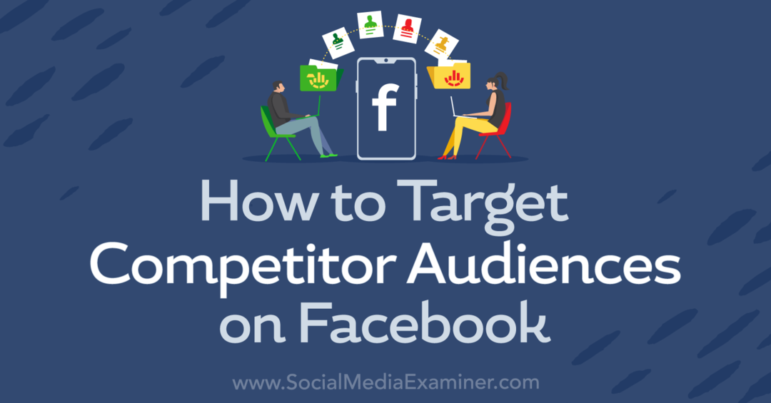 כיצד למקד קהלים מתחרים בפייסבוק-בוחן מדיה חברתית