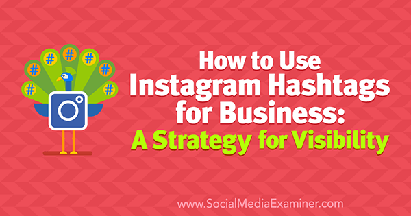 כיצד להשתמש ב- Hashtags באינסטגרם לעסקים: אסטרטגיה לראות של ג'ן הרמן בבודק מדיה חברתית.