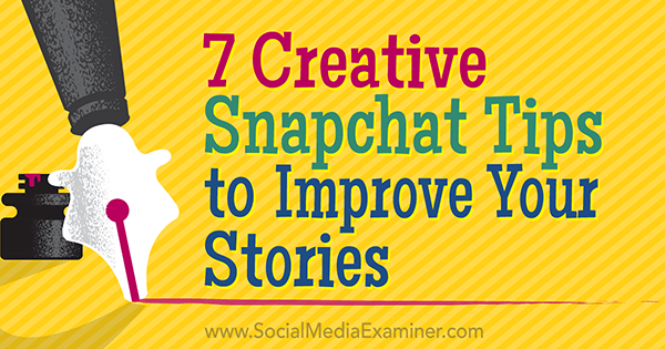 ליצור סיפורי Snapchat טובים יותר