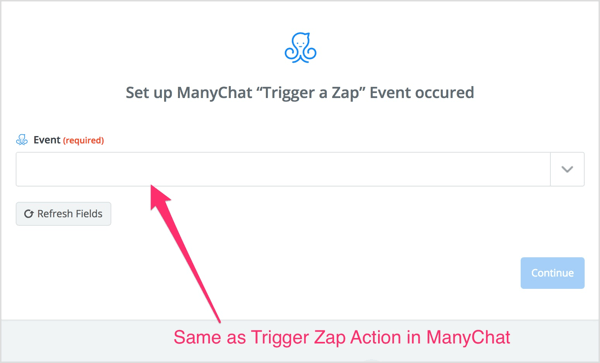 בחר בפעולת ה- Trigger Zap שיצרת בזרימת ManyChat.