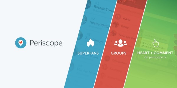 פריסקופ הודיעה על שלוש דרכים חדשות להתחבר לקהלים שלך ולקהילות בפריסקופ - עם סופר-פאנס, קבוצות והתחברות ל- Periscope.tv.