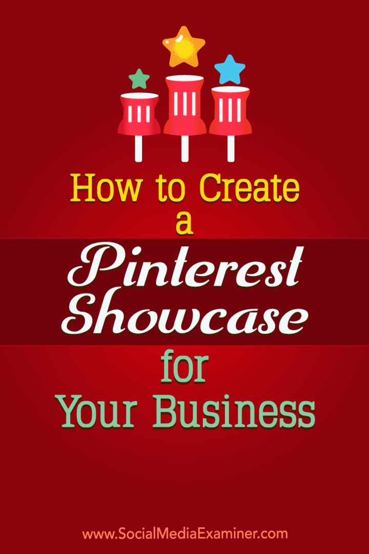 כיצד ליצור חלון ראווה של Pinterest לעסק שלך מאת קריסטי הינס בבודק מדיה חברתית.