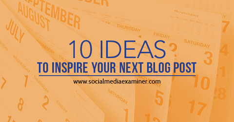 10 רעיונות להשראת פוסט בבלוג