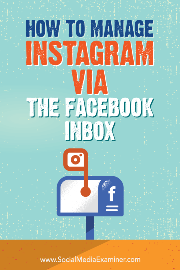 כיצד לנהל את אינסטגרם דרך תיבת הדואר הנכנס בפייסבוק: בוחן מדיה חברתית