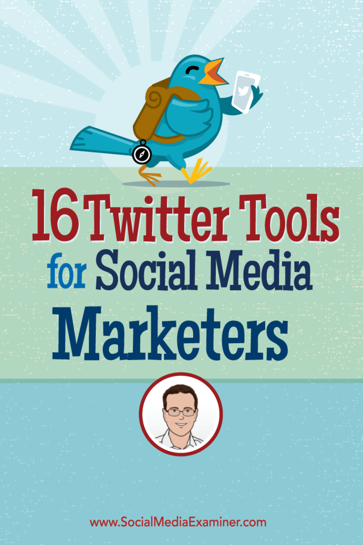 16 כלים לטוויטר עבור משווקי מדיה חברתית: בוחן מדיה חברתית