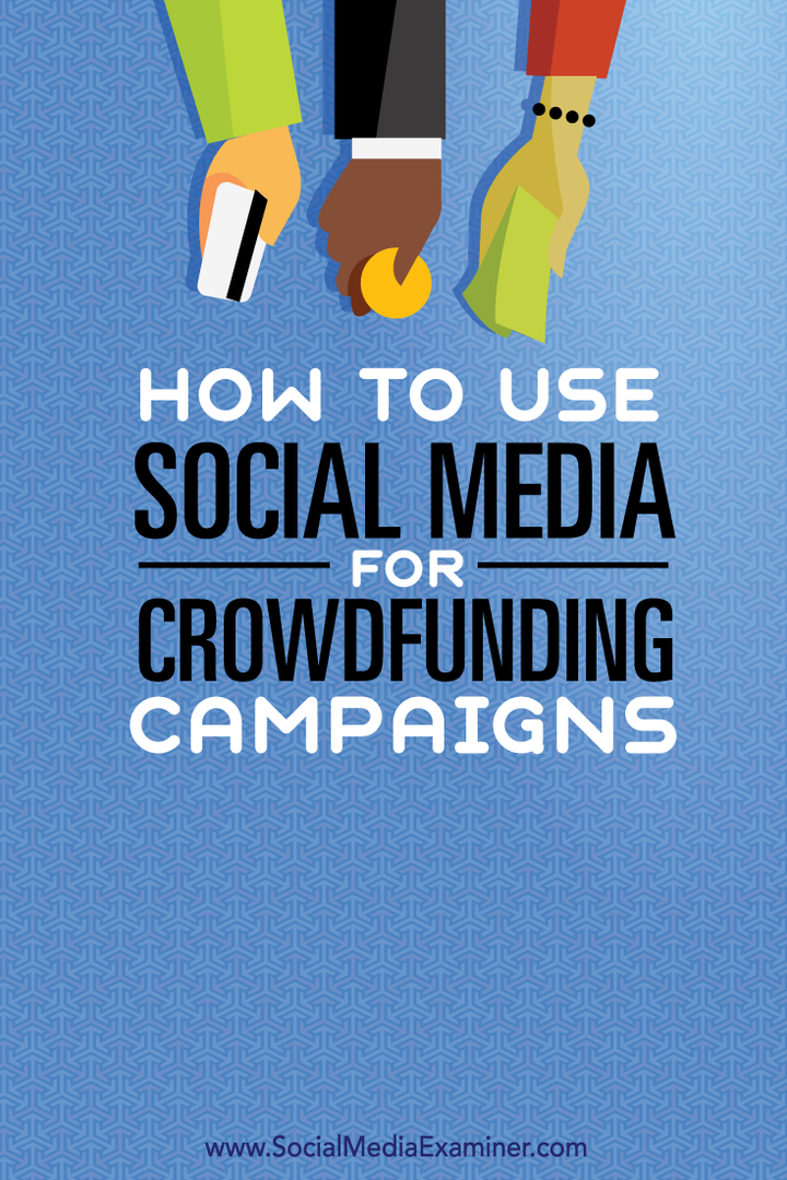 כיצד להשתמש במדיה חברתית לקמפיינים למימון המונים: בוחן מדיה חברתית