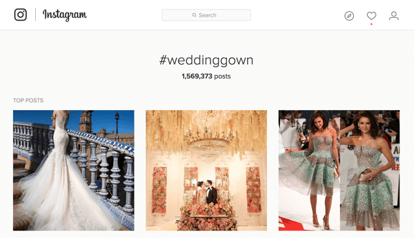 אם אתם משווקים שמלות כלה, תוכלו לחפש את ההאשטאג #weddinggown באינסטגרם.