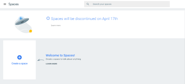 גוגל מתכננת להשבית את כלי המסרים הקבוצתי שלה, Spaces, ב -17 באפריל 2017.