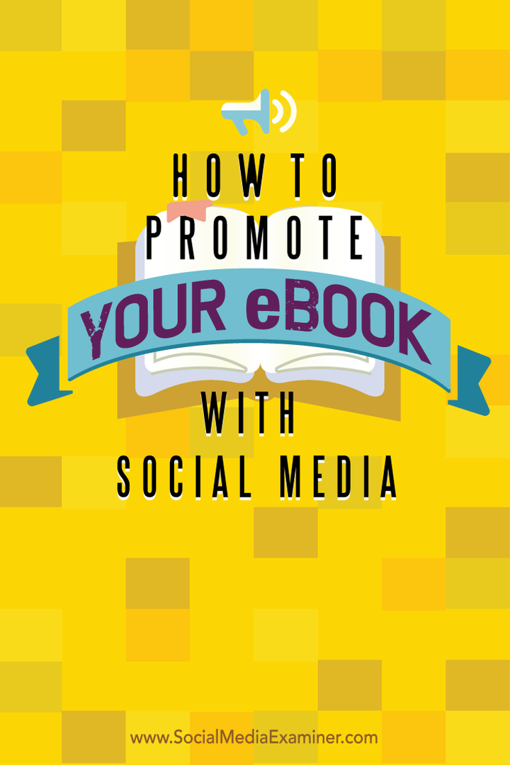 כיצד לקדם את הספר האלקטרוני שלך באמצעות מדיה חברתית: בוחן מדיה חברתית