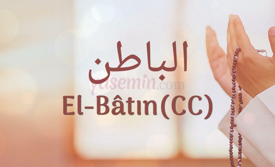 מה המשמעות של אל-באטין (c.c)? מהן מעלותיו של אל-בת?