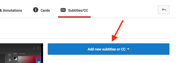 פתח את הסרטון שלך ב- YouTube Creator ולחץ על הוסף כתוביות חדשות או CC.