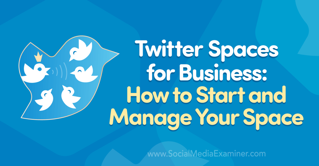 מרחבי טוויטר לעסקים: כיצד להתחיל ולנהל את החלל שלך מאת מדלין סקלאר בבוחן המדיה החברתית.