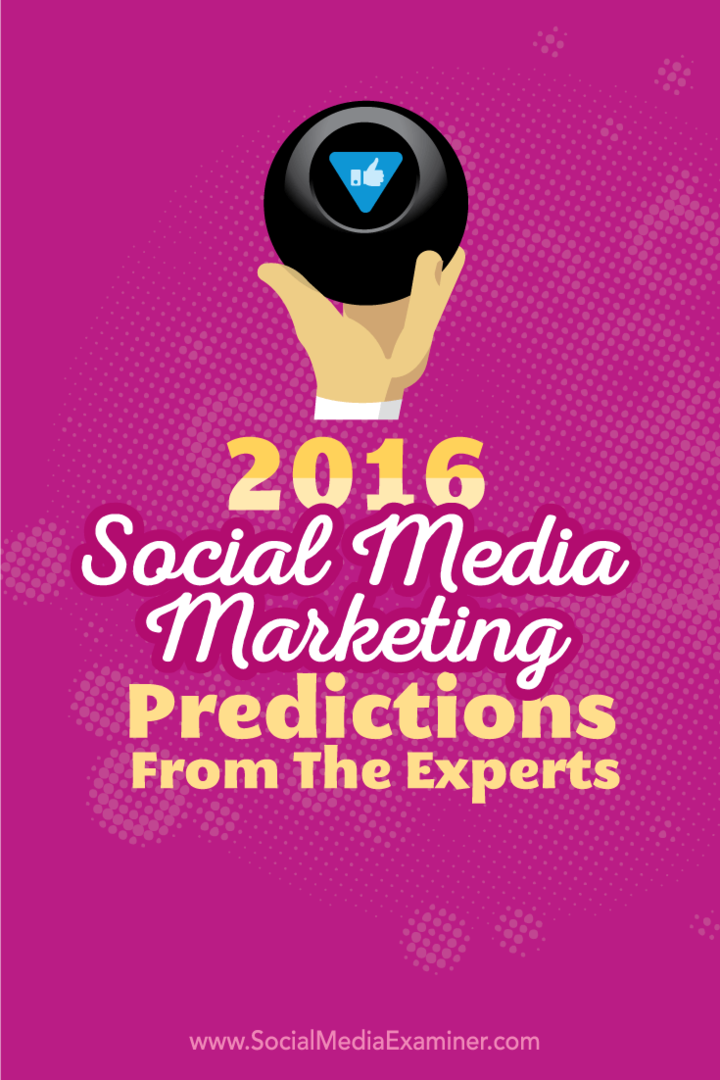 תחזיות שיווק ברשתות חברתיות לשנת 2016 של 14 מומחים