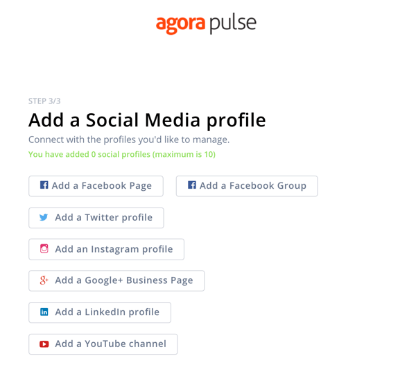 כיצד להשתמש ב- Agorapulse להאזנה למדיה חברתית, שלב 1 הוסף פרופיל חברתי.