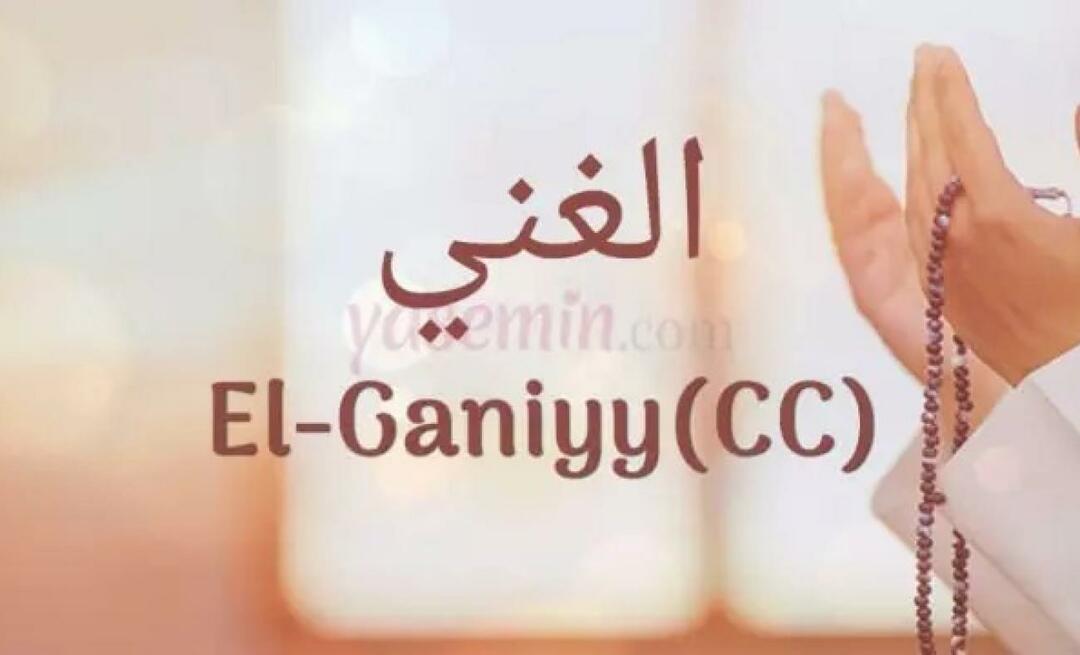 מה המשמעות של El Ganiyy (c.c) מ-Esmaül Hüna? מהן מעלותיו של אל-גאני (c.c)?