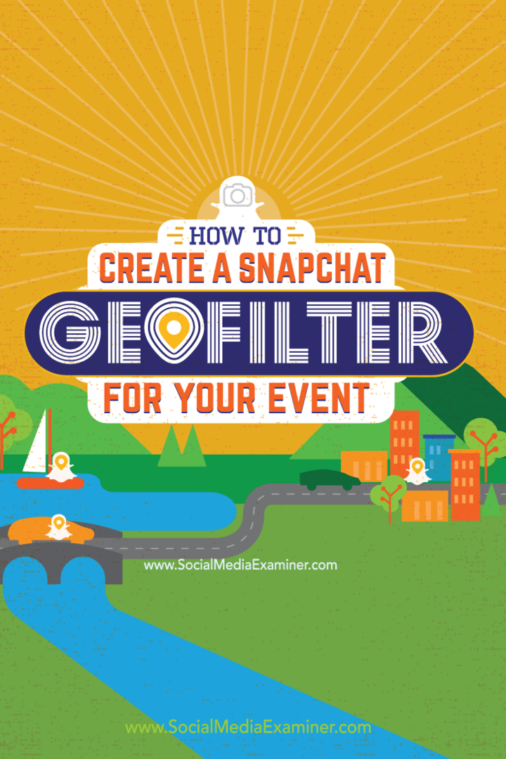 כיצד ליצור ג 'פילטר של Snapchat לאירוע שלך: בוחן מדיה חברתית