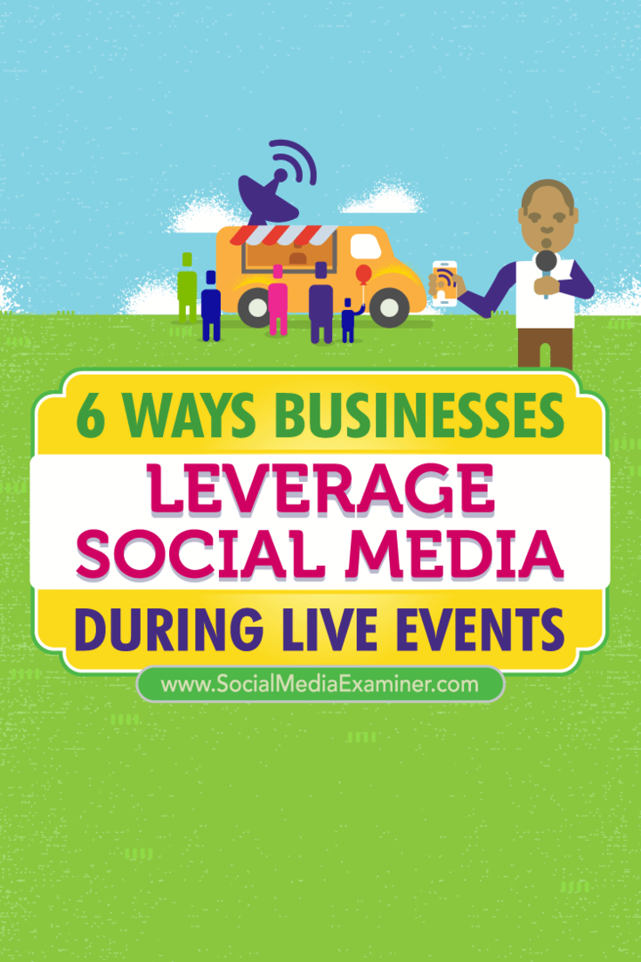 טיפים לשש דרכים שבהן עסקים מינו את המדיה החברתית להתחברות במהלך אירועים חיים.