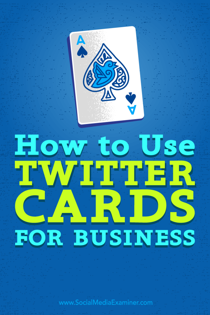 טיפים כיצד תוכלו לשפר את החשיפה העסקית שלכם באמצעות כרטיסי טוויטר.