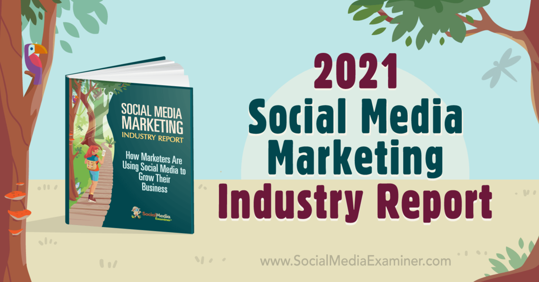 דו"ח ענף שיווק במדיה חברתית 2021: בוחן מדיה חברתית