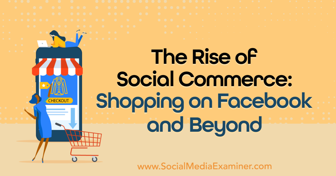 עליית המסחר החברתי: קניות בפייסבוק ומעבר לכך: בוחן מדיה חברתית