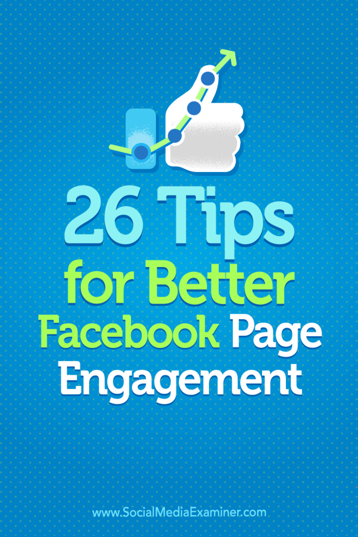 טיפים על 26 דרכים להגביר את מעורבות דף הפייסבוק שלך.