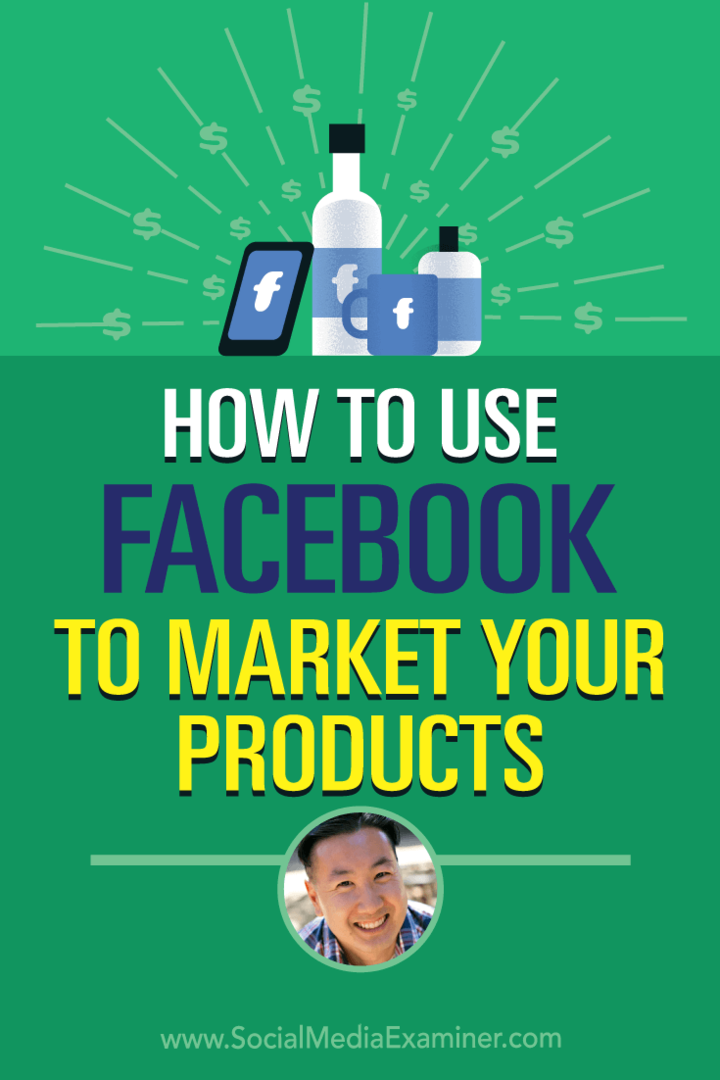 כיצד להשתמש בפייסבוק כדי לשווק את המוצרים שלך: בוחן מדיה חברתית