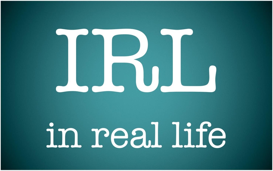 מה פירוש IRL וכיצד אוכל להשתמש בו?
