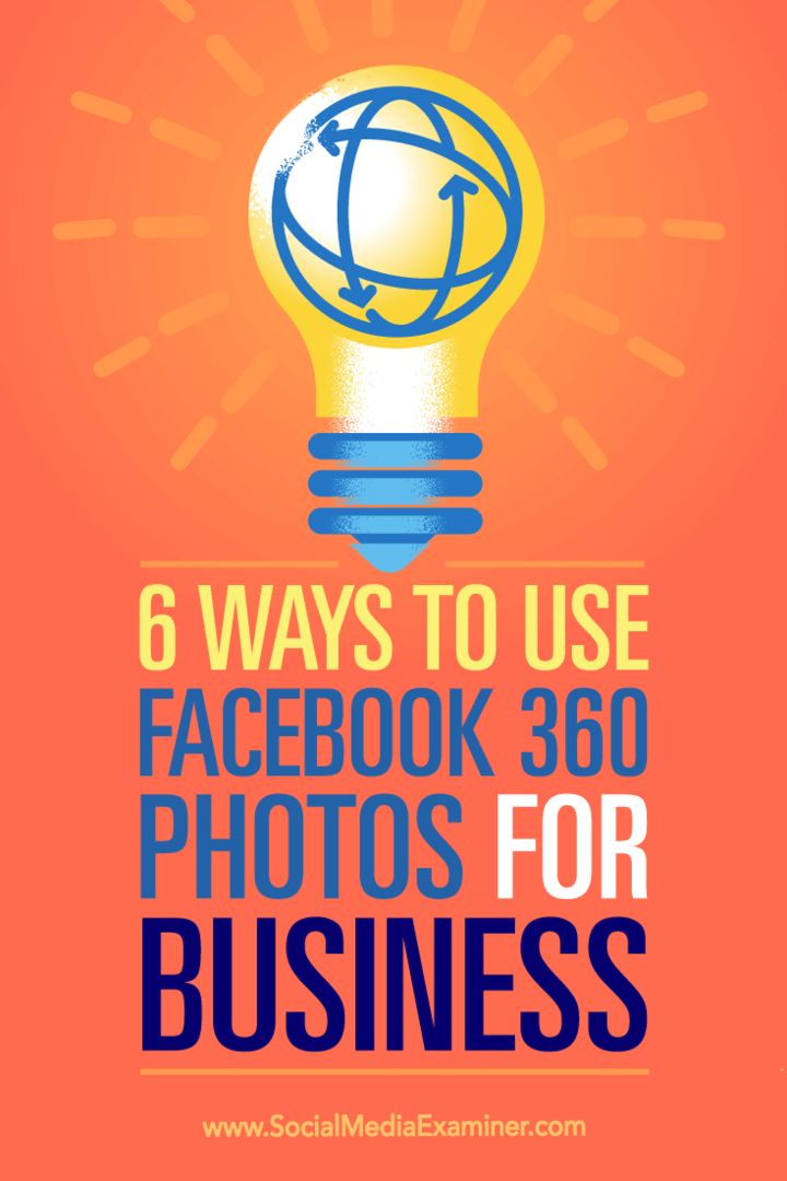 טיפים לשש דרכים בהן תוכלו להשתמש בתמונות פייסבוק 360 לקידום העסק שלכם.