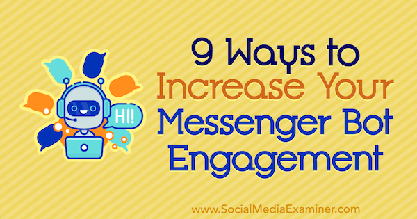 9 דרכים להגדיל את מעורבותך ב- Messenger עם ג'ונאס ואן דה פו בבודק מדיה חברתית.