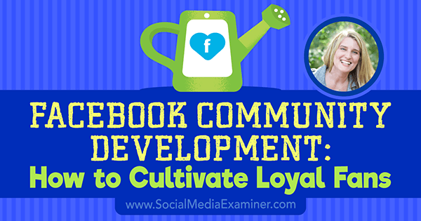 פיתוח קהילה בפייסבוק: כיצד לטפח אוהדים נאמנים המציגים תובנות של הולי הומר בפודקאסט לשיווק ברשתות חברתיות.
