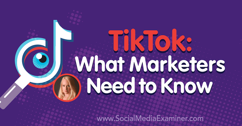 TikTok: מה משווקים צריכים לדעת עם תובנות של רחל פדרסן בפודקאסט לשיווק ברשתות חברתיות.