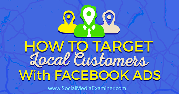 למקד לקוחות פוטנציאליים מקומיים באמצעות מודעות פייסבוק