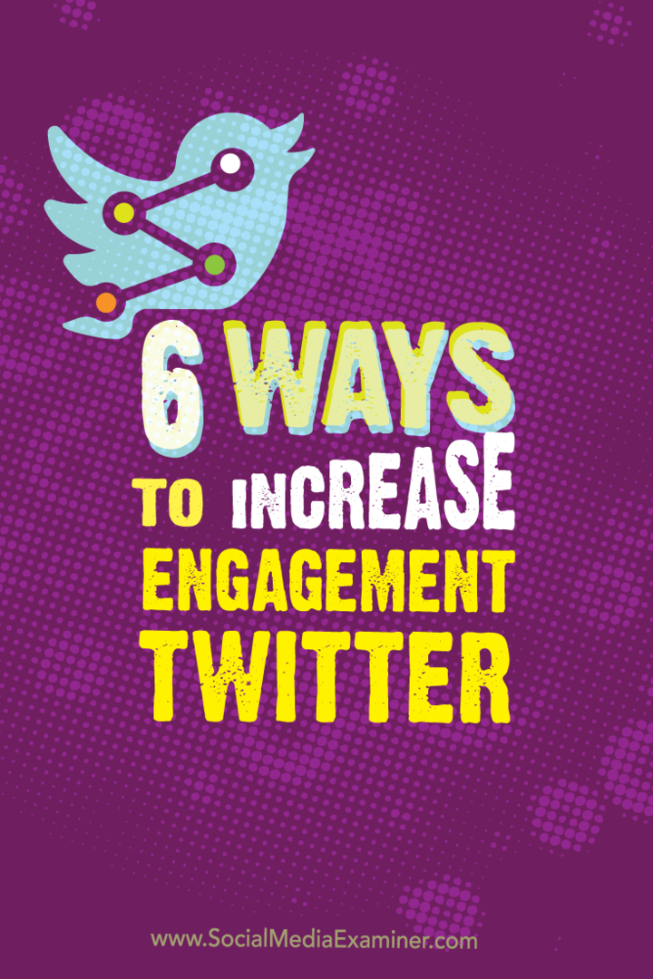 6 דרכים להגביר את המעורבות בטוויטר: בוחן מדיה חברתית