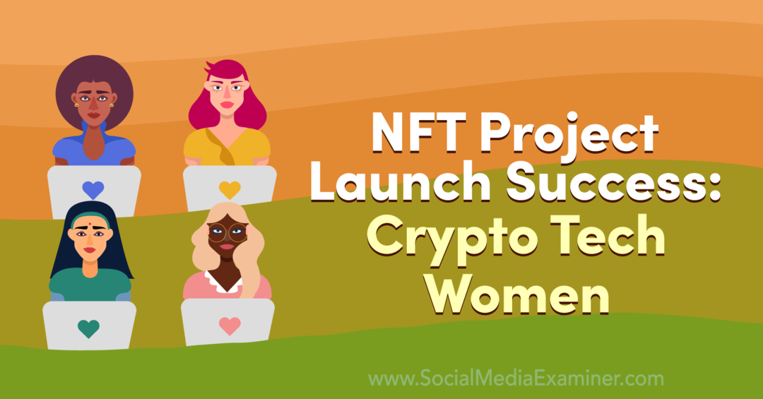 הצלחה בהשקת פרויקט NFT: נשים טכנולוגיות קריפטו: בוחנת מדיה חברתית