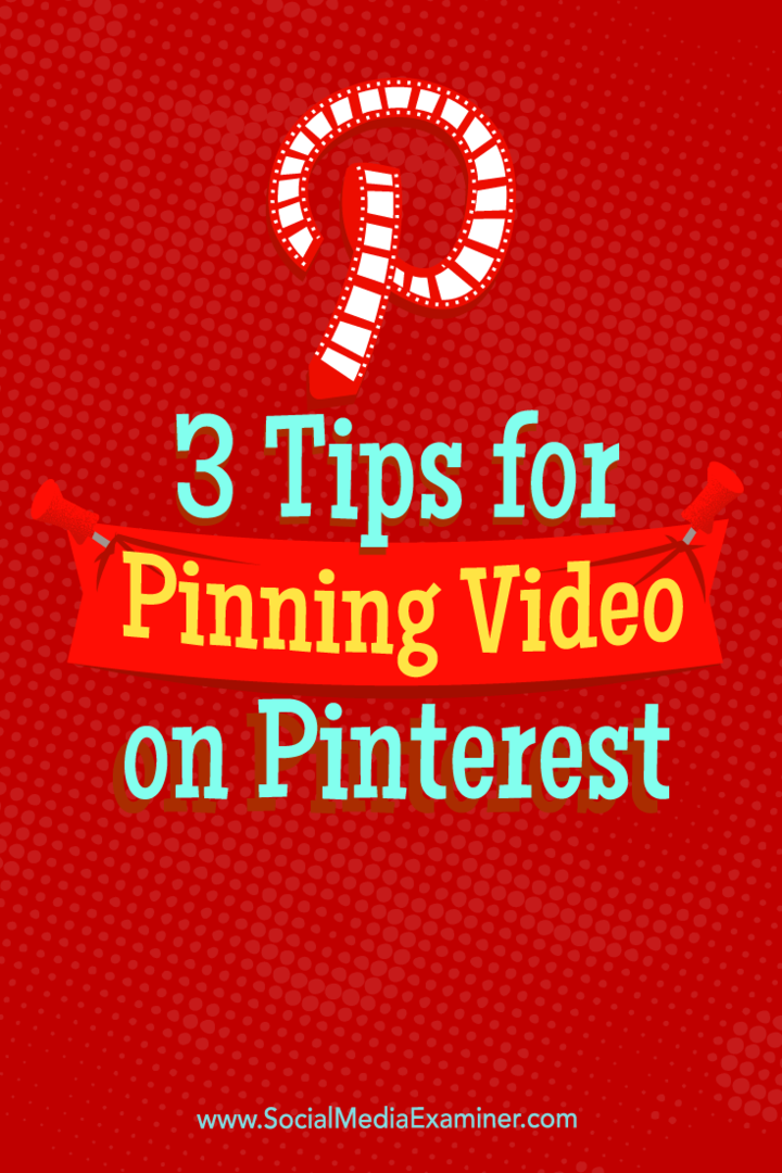 טיפים לשלוש דרכים בהן ניתן להשתמש בווידאו ב- Pinterest.
