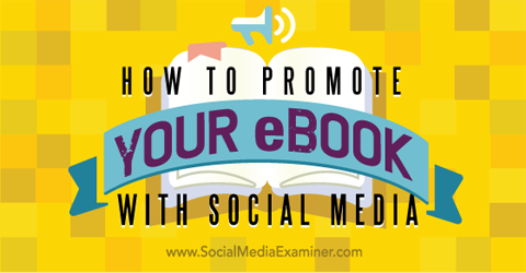 לקדם את הספר האלקטרוני שלך ברשתות החברתיות