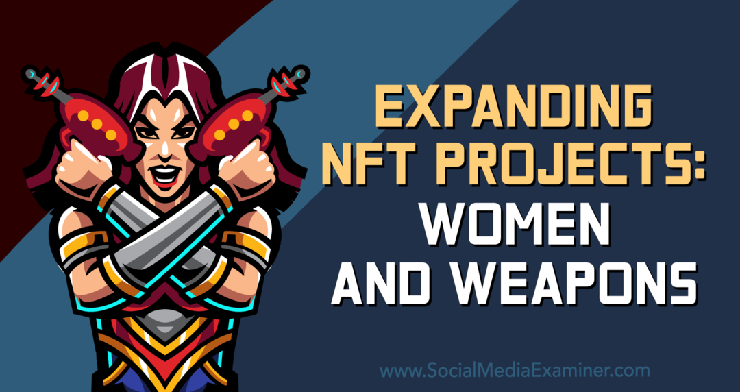 הרחבת פרויקטי NFT: נשים ונשק-בוחן מדיה חברתית