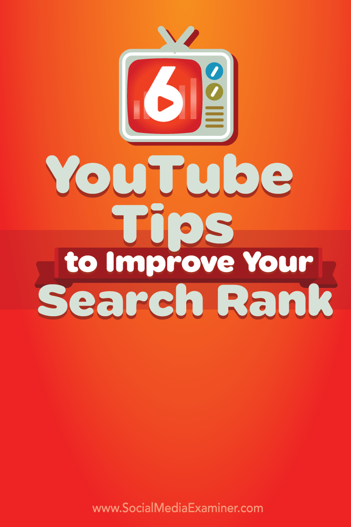 6 טיפים של YouTube לשיפור דירוג החיפוש שלך: בוחן מדיה חברתית